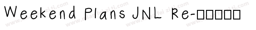 Weekend Plans JNL Re字体转换